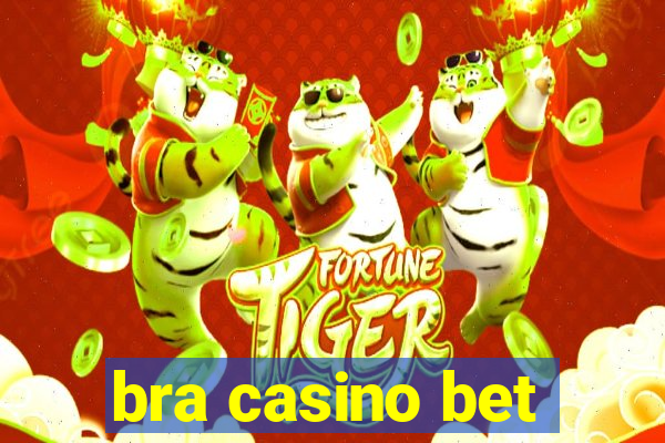 bra casino bet